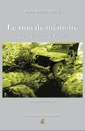 Le trou de mémoire des Calanques - Editions de la Fenestrelle