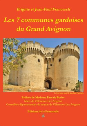 Les 7 communes gardoises du Grand Avignon - Editions de la Fenestrelle