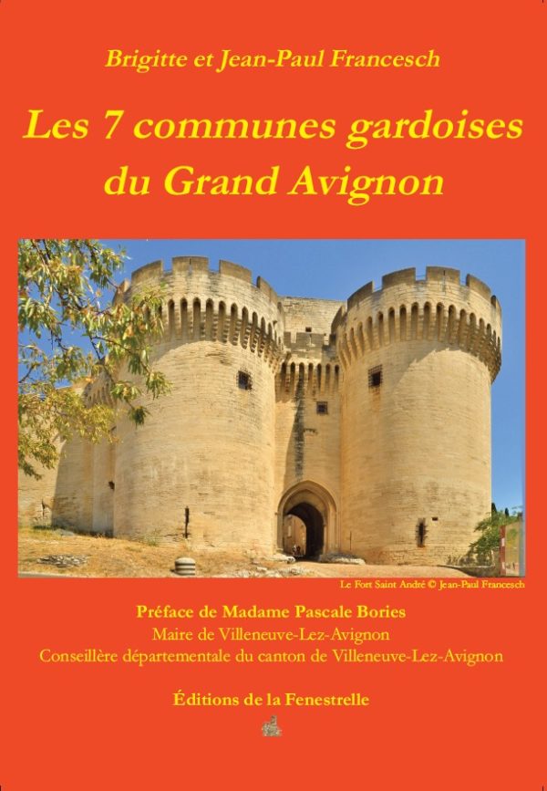 Les 7 communes gardoises du Grand Avignon - Editions de la Fenestrelle