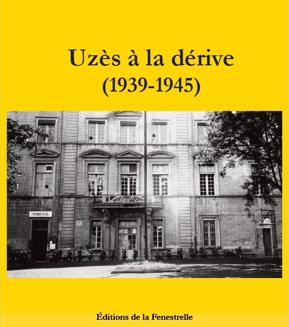 Uzès à la dérive (1939-1945)