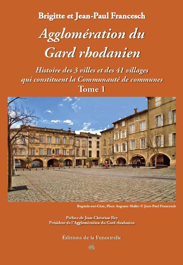 Agglomération du Gard rhodanien Tome 1 - Editions de la Fenestrelle