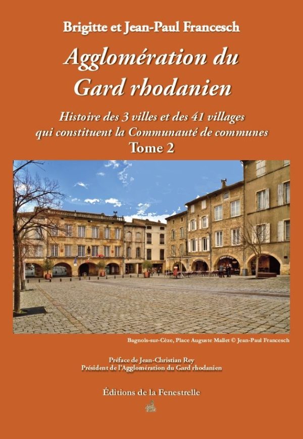 Agglomération du Gard rhodanien Tome 2 - Editions de la Fenestrelle