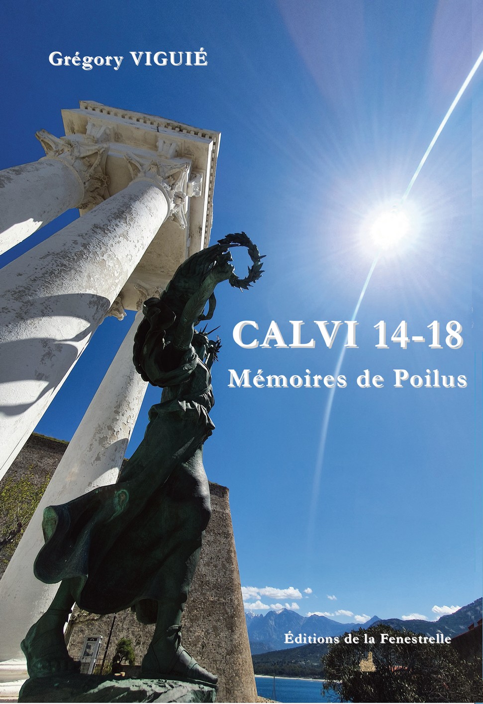 CALVI 14-18. Mémoires de Poilus - Editions de la Fenestrelle