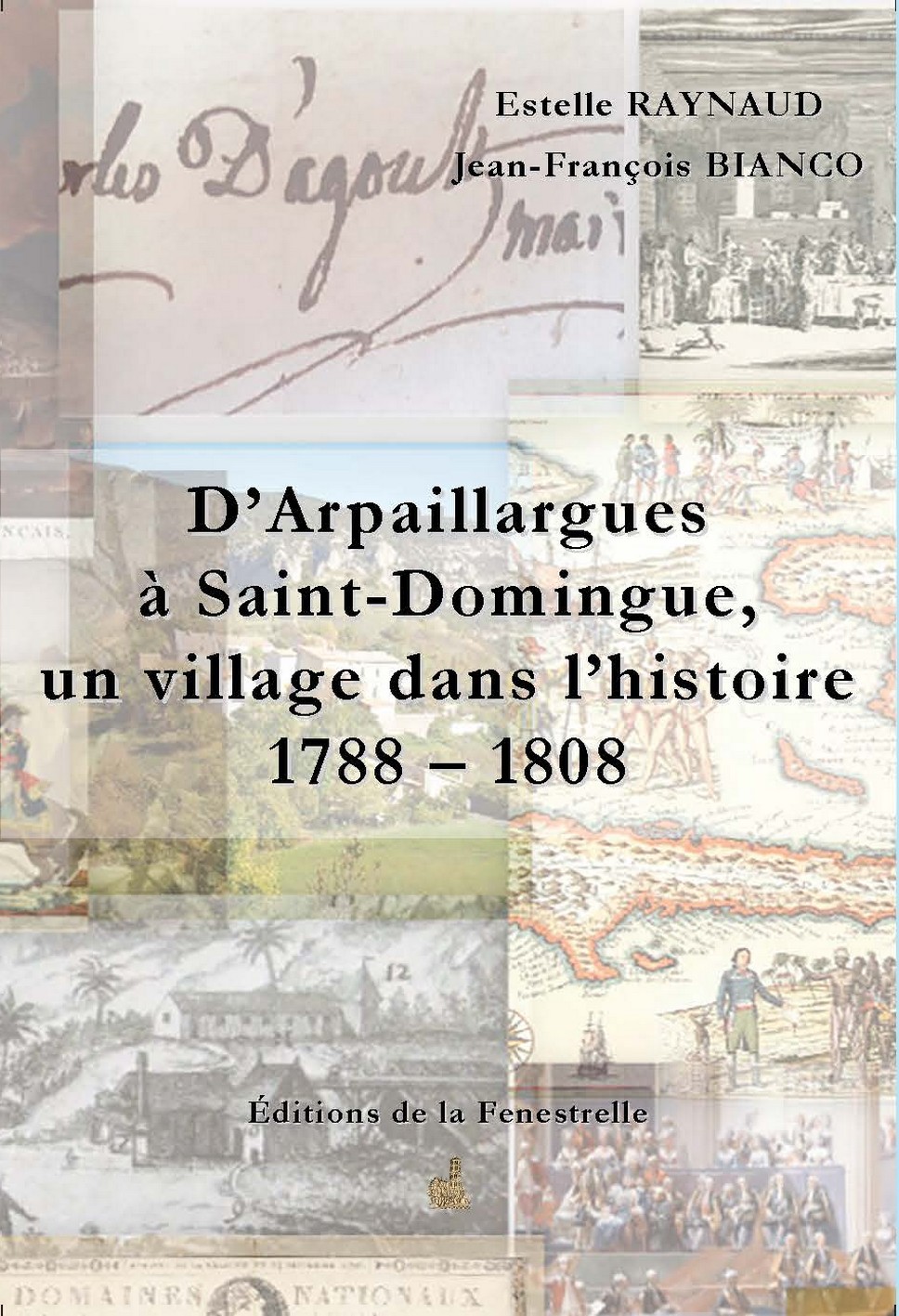 D'Arpaillargues à Saint-Domingue- Editions de la Fenestrelle