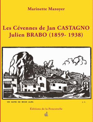 Les Cévennes de Jan CASTAGNO, Julien BRABO (1859-1938)